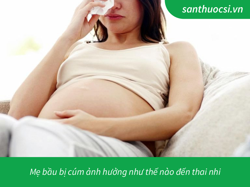 Mẹ bầu bị cúm ảnh hưởng như thế nào đến thai nhi?