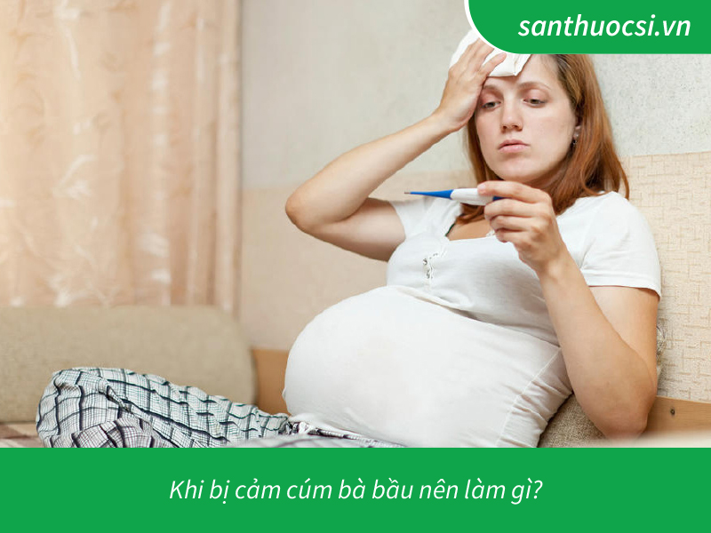 Khi bị cảm cúm bà bầu nên làm gì?