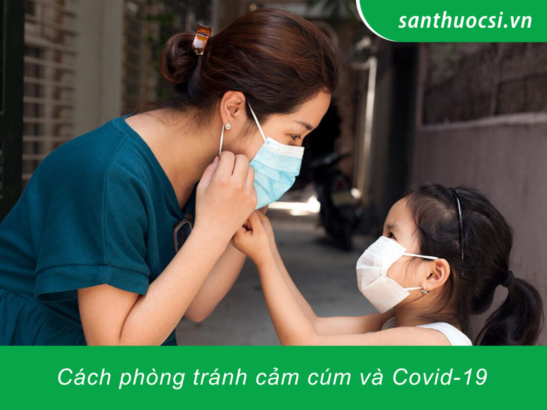 Cách phòng tránh cảm cúm và Covid-19