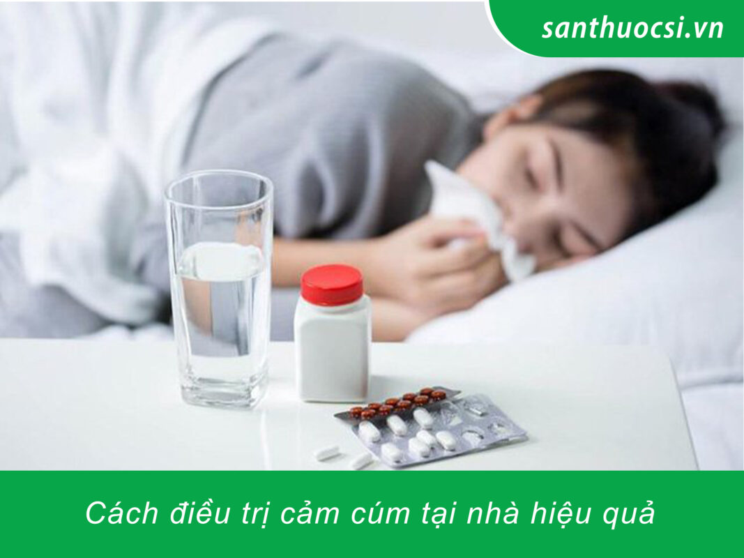 Cách điều trị cảm cúm tại nhà hiệu quả