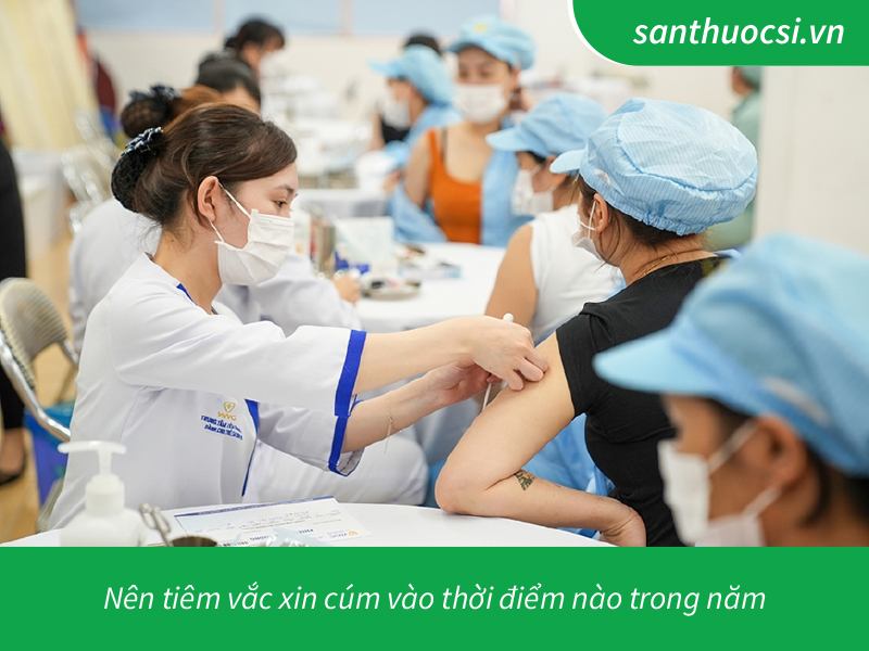 Nên tiêm vắc xin cúm vào thời điểm nào trong năm?