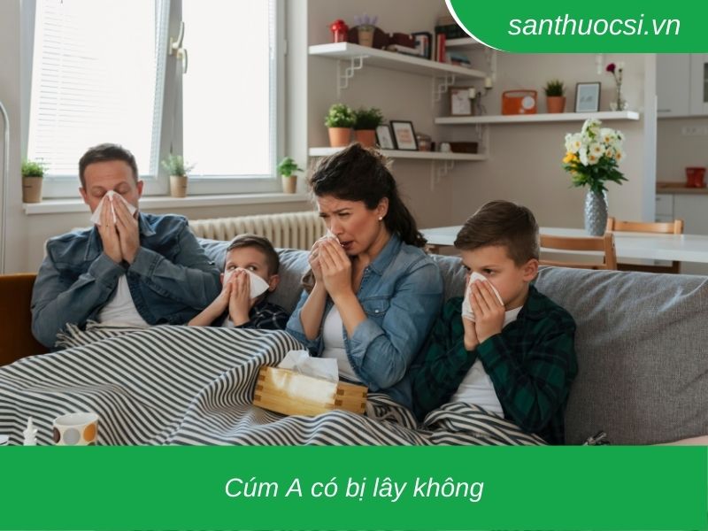 Cúm A có bị lây không