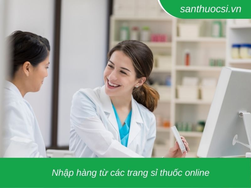 Nhập hàng từ các trang thuốc sỉ Online