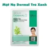 Dermall Green Tea mặt nạ dưỡng da Hàn Quốc 1760 b15ed7af146a468b80623158b98a2b47.webp